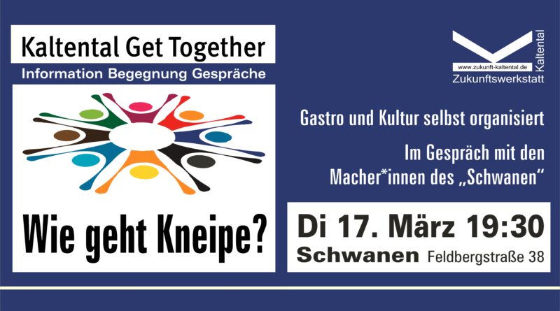 14. Kaltental Get Together – Wie geht Kneipe?